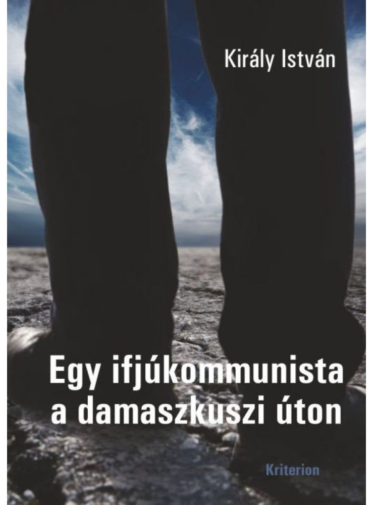 EGY IFJÚKOMMUNISTA A DAMASZKUSZI ÚTON EGY IFJÚKOMMUNISTA A DAMASZKUSZI ÚTON