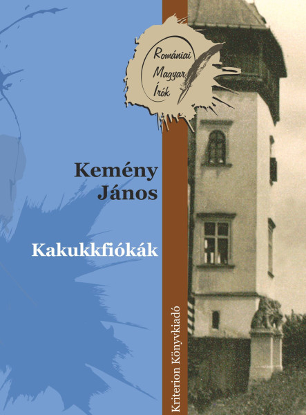KAKUKKFIÓKÁK - ROMÁNIAI MAGYAR ÍRÓK
