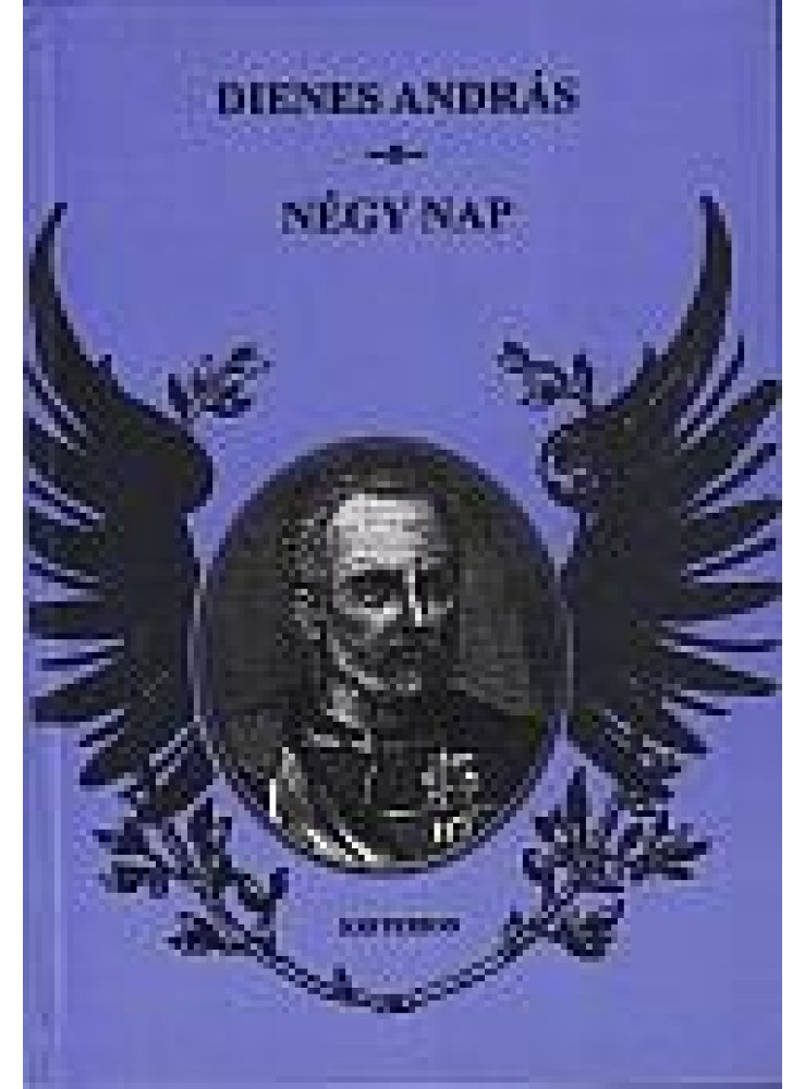 NÉGY NAP (EGY HADMŰVELET REGÉNYE)