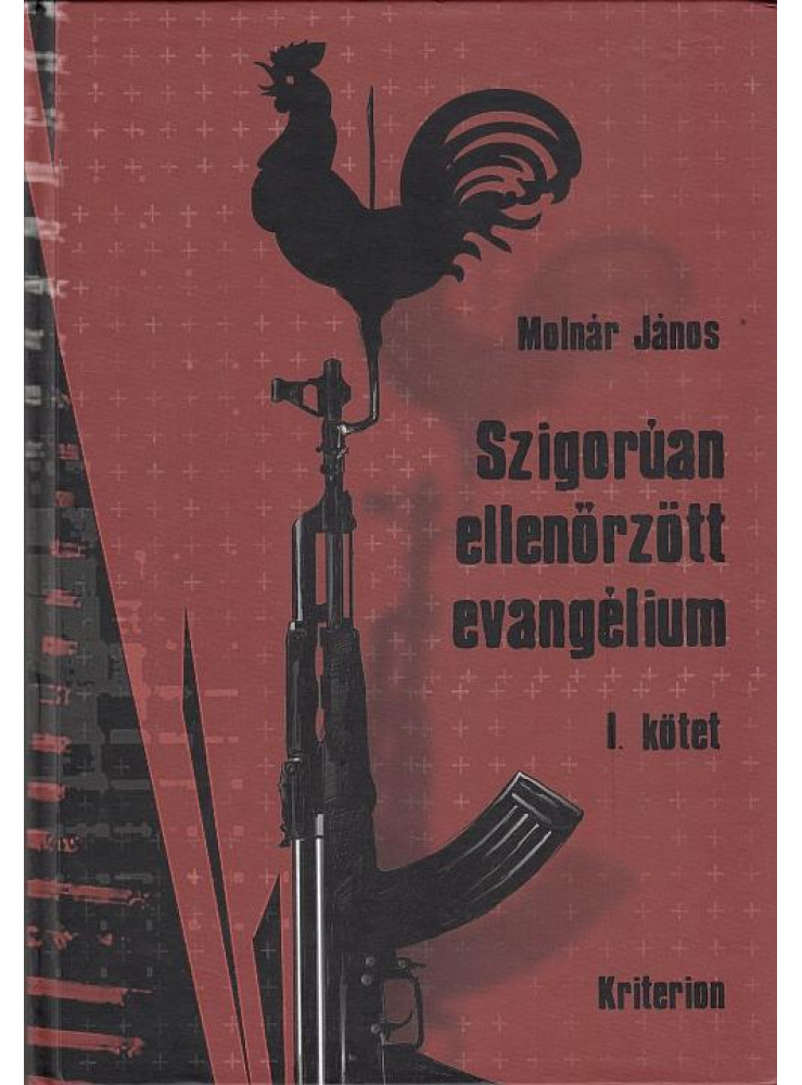 SZIGORÚAN ELLENŐRZÖTT EVANGÉLIUM I-IV. KÖTET SZIGORÚAN ELLENŐRZÖTT EVANGÉLIUM I-IV. KÖTET