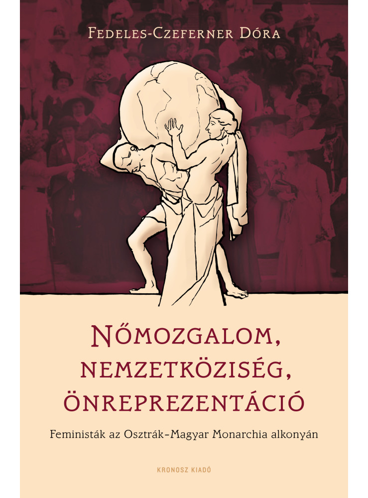 NŐMOZGALOM, NEMZETKÖZISÉG, ÖNREPREZENTÁCIÓ NŐMOZGALOM, NEMZETKÖZISÉG, ÖNREPREZENTÁCIÓ