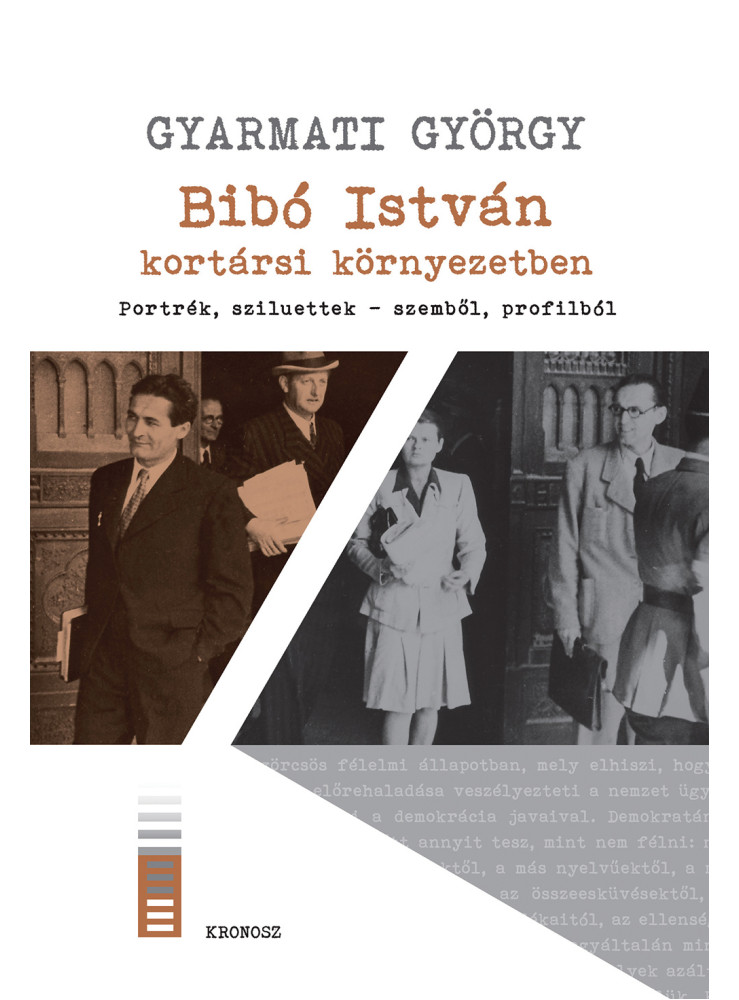 BIBÓ ISTVÁN KORTÁRSI KÖRNYEZETBEN BIBÓ ISTVÁN KORTÁRSI KÖRNYEZETBEN