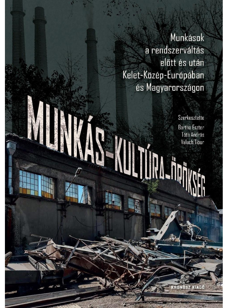 MUNKÁS-KULTÚRA-ÖRÖKSÉG MUNKÁS-KULTÚRA-ÖRÖKSÉG