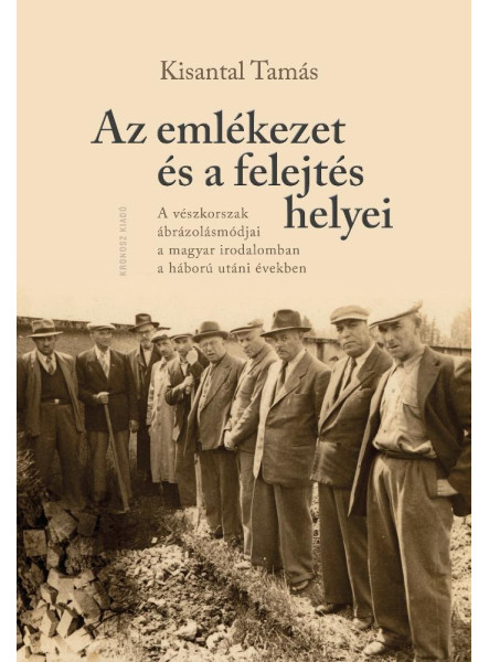 AZ EMLÉKEZET ÉS A FELEJTÉS HELYEI - A VÉSZKORSZAK ÁBRÁZOLÁSMÓDJAI A MAGYAR
