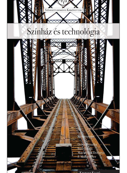 SZÍNHÁZ ÉS TECHNOLÓGIA