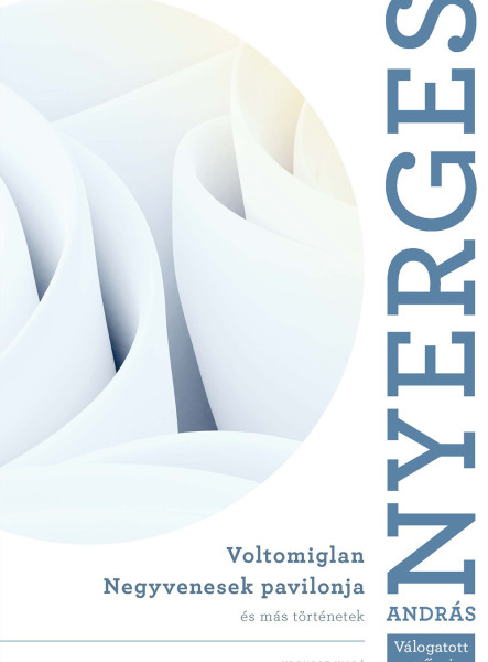 VOLTOMIGLAN - NEGYVENESEK PAVILONJA ÉS MÁS TÖRTÉNETEK