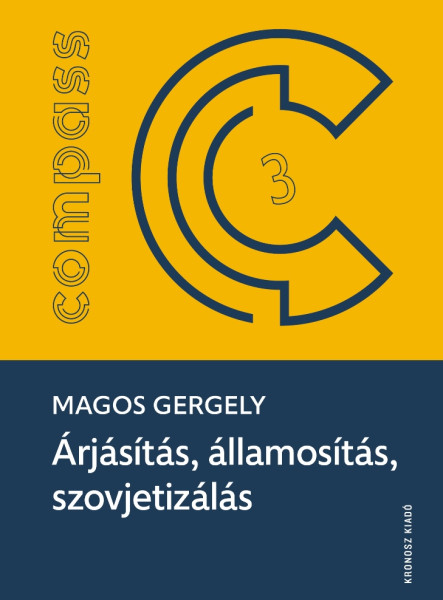 ÁRJÁSÍTÁS, ÁLLAMOSÍTÁS, SZOVJETIZÁLÁS