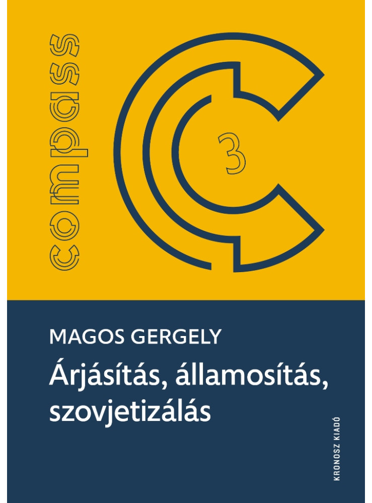 ÁRJÁSÍTÁS, ÁLLAMOSÍTÁS, SZOVJETIZÁLÁS