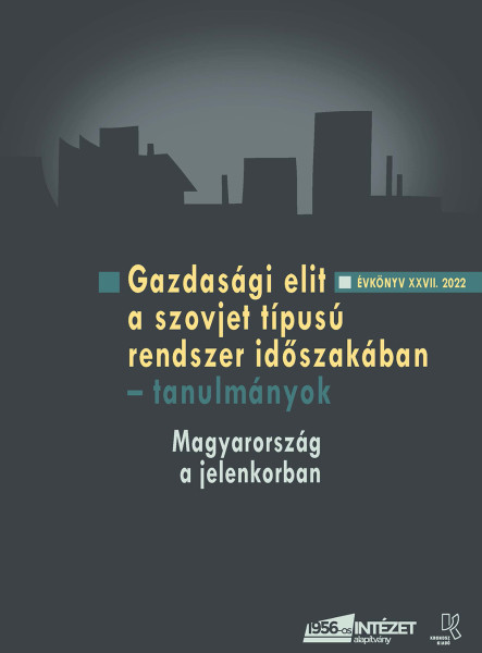 GAZDASÁGI ELIT A SZOVJET TÍPUSÚ RENDSZER IDŐSZAKÁBAN  TANULMÁNYOK