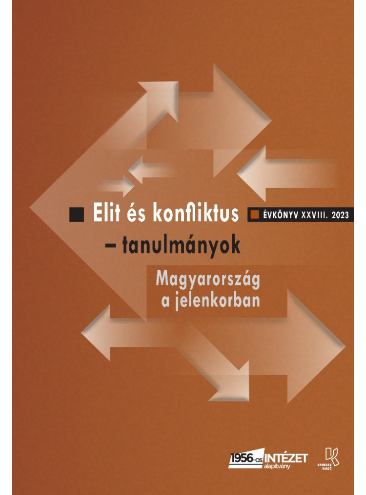 ELIT ÉS KONFLIKTUS - TANULMÁNYOK, MAGYARORSZÁG A JELENKORBAN ELIT ÉS KONFLIKTUS - TANULMÁNYOK, MAGYARORSZÁG A JELENKORBAN