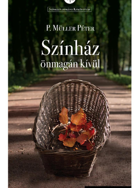 SZÍNHÁZ ÖNMAGÁN KÍVÜL