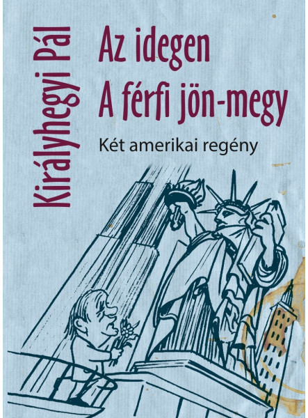 AZ IDEGEN, A FÉRFI JÖN-MEGY