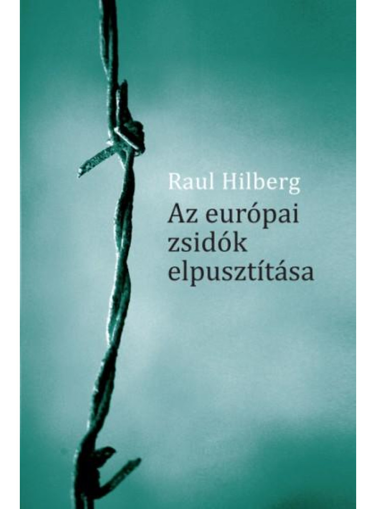 AZ EURÓPAI ZSIDÓK ELPUSZTÍTÁSA