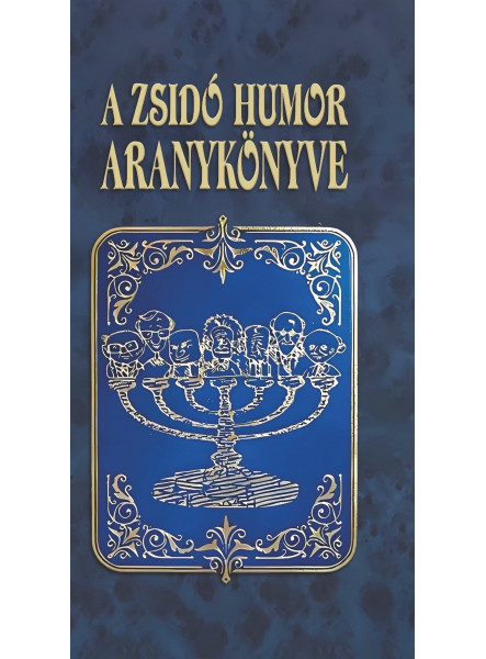 A ZSIDÓ HUMOR ARANYKÖNYVE