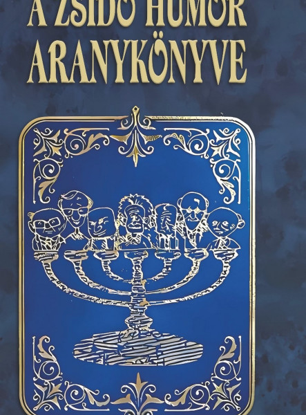 A ZSIDÓ HUMOR ARANYKÖNYVE