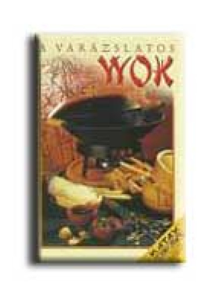 A VARÁZSLATOS WOK