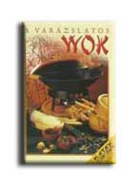 A VARÁZSLATOS WOK