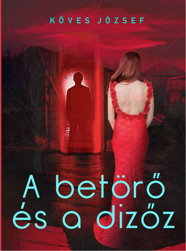 A BETÖRŐ ÉS A DIZŐZ A BETÖRŐ ÉS A DIZŐZ