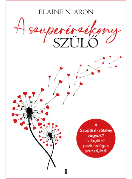 A SZUPERÉRZÉKENY SZÜLŐ