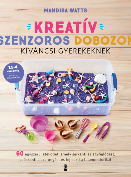 KREATÍV SZENZOROS DOBOZOK KÍVÁNCSI GYEREKEKNEK