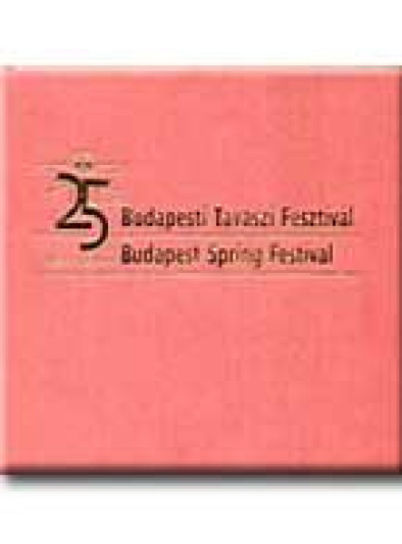 25 ÉVES A BUDAPESTI TAVASZI FESZTIVÁL - MAGYAR,ANGOL - 25 ÉVES A BUDAPESTI TAVASZI FESZTIVÁL - MAGYAR,ANGOL -