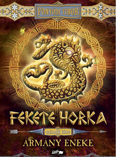 FEKETE HORKA - ÁRMÁNY ÉNEKE - MÁSODIK KÖTET