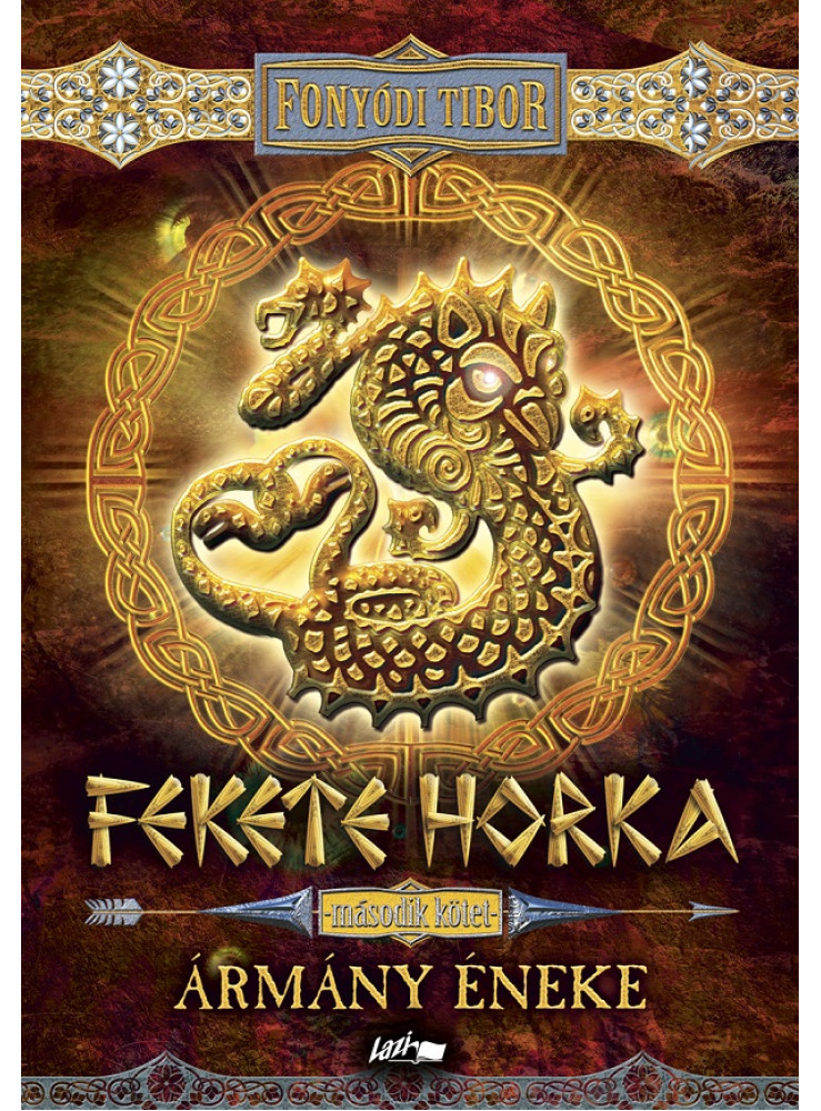 FEKETE HORKA - ÁRMÁNY ÉNEKE - MÁSODIK KÖTET FEKETE HORKA - ÁRMÁNY ÉNEKE - MÁSODIK KÖTET