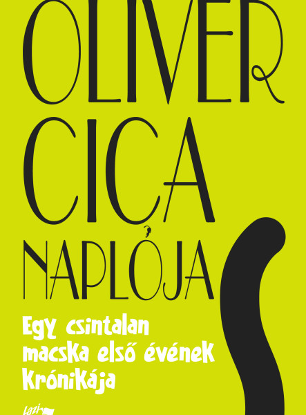 OLIVER CICA NAPLÓJA - EGY CSINTALAN MACSKA ELSŐ ÉVÉNEK KRÓNIKÁJA