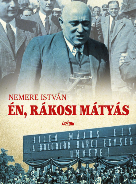 ÉN, RÁKOSI MÁTYÁS