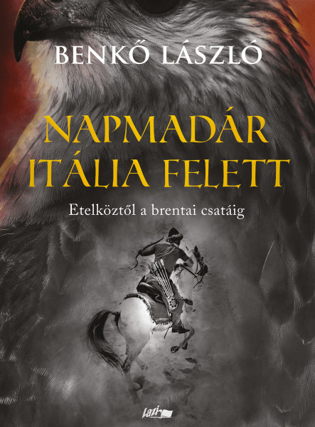 NAPMADÁR ITÁLIA FELETT - ETELKÖZTŐL A BRENTAI  CSATÁIG