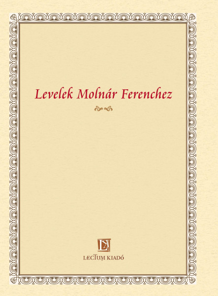 LEVELEK MOLNÁR FERENCHEZ