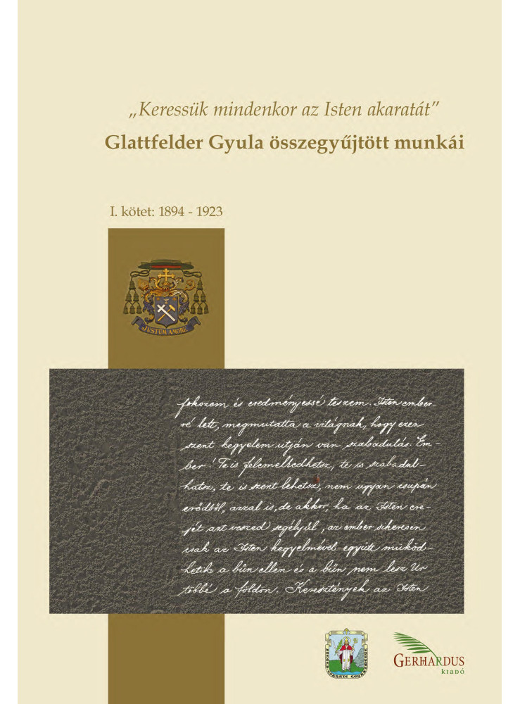 GLATTFELDER GYULA ÖSSZEGYŰJTÖTT MUNKÁI I. 1894-1923