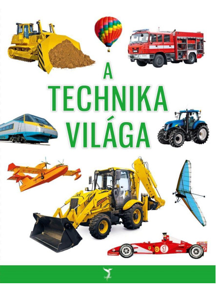 A TECHNIKA VILÁGA A TECHNIKA VILÁGA