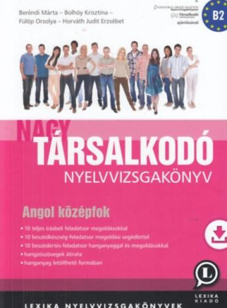 NAGY TÁRSALKODÓ NYELVVIZSGAKÖNYV - ANGOL KÖZÉPFOK(B2)