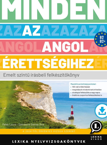 MINDEN AZ ANGOL ÉRETTSÉGIHEZ - EMELT SZINTŰ ÍRÁSBELI FELKÉSZÍTŐKÖNYV