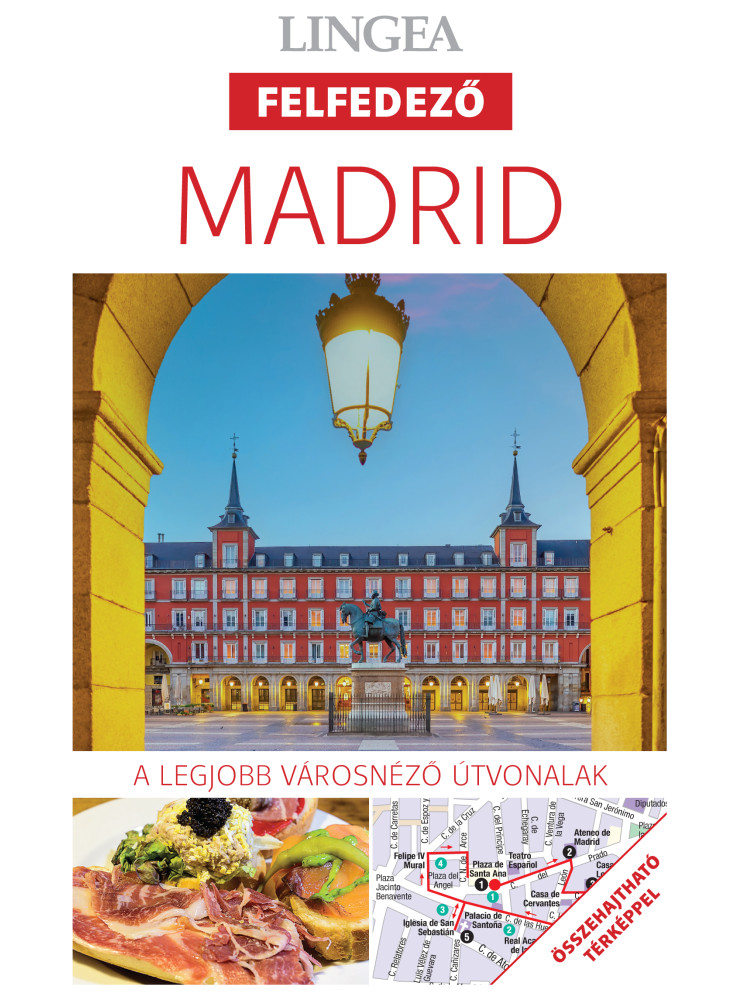MADRID - LINGEA FELFEDEZŐ,ÖSSZEHAJTHATÓ TÉRKÉPPEL 2. KIADÁS) MADRID - LINGEA FELFEDEZŐ,ÖSSZEHAJTHATÓ TÉRKÉPPEL 2. KIADÁS)