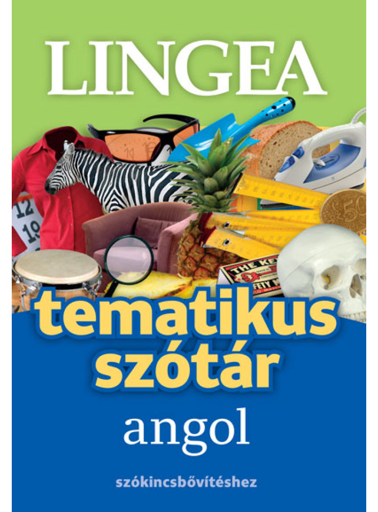 TEMATIKUS SZÓTÁR ANGOL SZÓKINCSBŐVÍTÉSHEZ