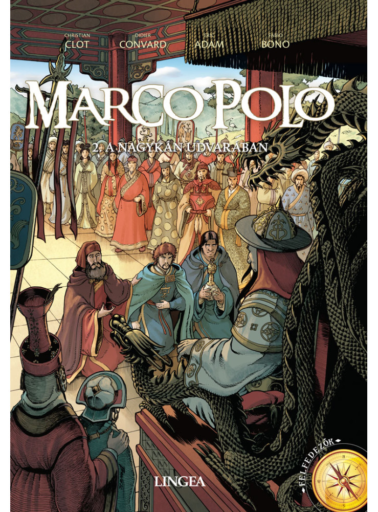 MARCO POLO 2. - A NAGYKÁN UDVARÁBAN MARCO POLO 2. - A NAGYKÁN UDVARÁBAN