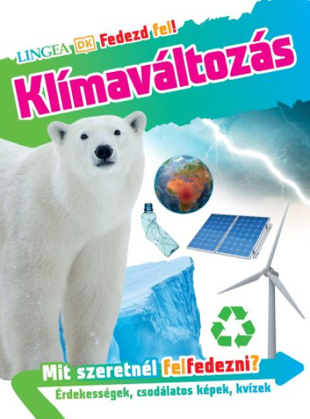 KLÍMAVÁLTOZÁS - FEDEZD FEL!