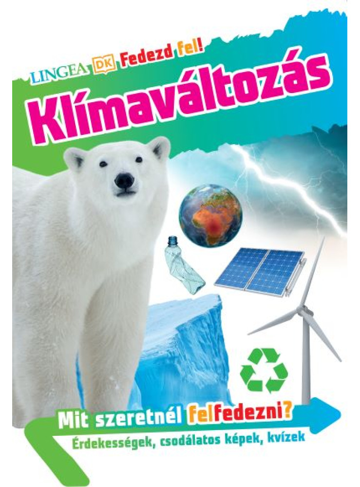 KLÍMAVÁLTOZÁS - FEDEZD FEL! KLÍMAVÁLTOZÁS - FEDEZD FEL!