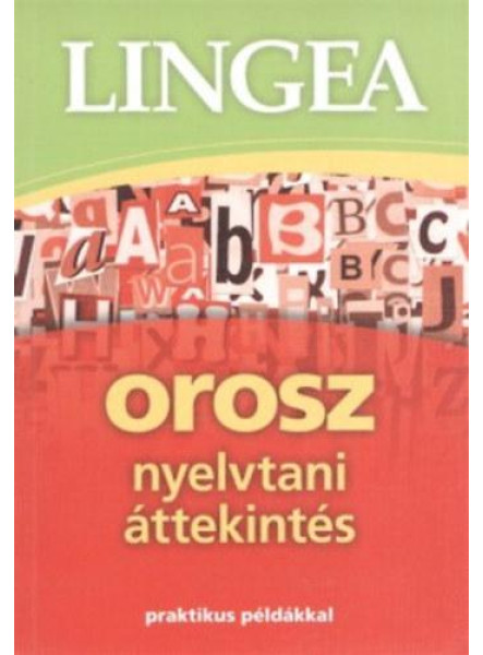 OROSZ NYELVTANI ÁTTEKINTÉS - 2., JAVÍTOTT KIADÁS, 2022 OROSZ NYELVTANI ÁTTEKINTÉS - 2., JAVÍTOTT KIADÁS, 2022