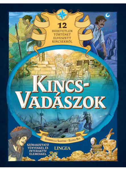 KINCSVADÁSZOK - 12 HIHETETLEN TÖRTÉNET ELVESZETT KINCSEKRŐL KINCSVADÁSZOK - 12 HIHETETLEN TÖRTÉNET ELVESZETT KINCSEKRŐL