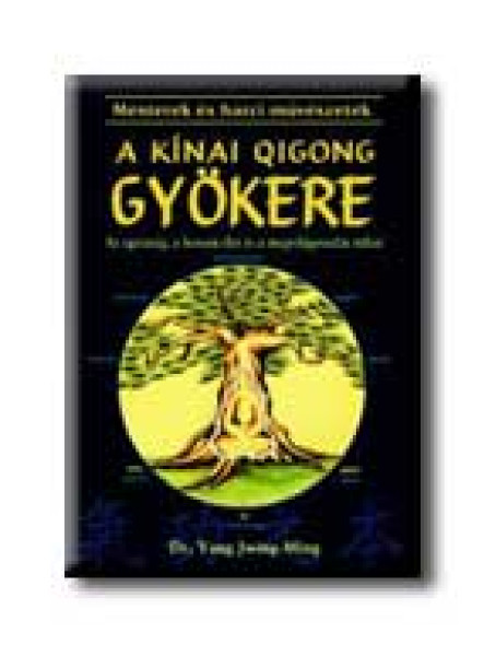 A KINAI QIGONG GYÖKERE