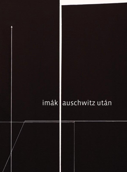 IMÁK AUSCHWITZ UTÁN