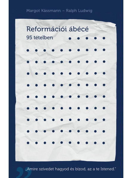 REFORMÁCIÓI ÁBÉCÉ REFORMÁCIÓI ÁBÉCÉ