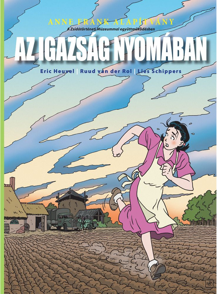 AZ IGAZSÁG NYOMÁBAN AZ IGAZSÁG NYOMÁBAN