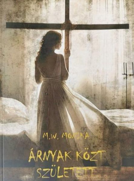 ÁRNYAK KÖZT SZÜLETETT