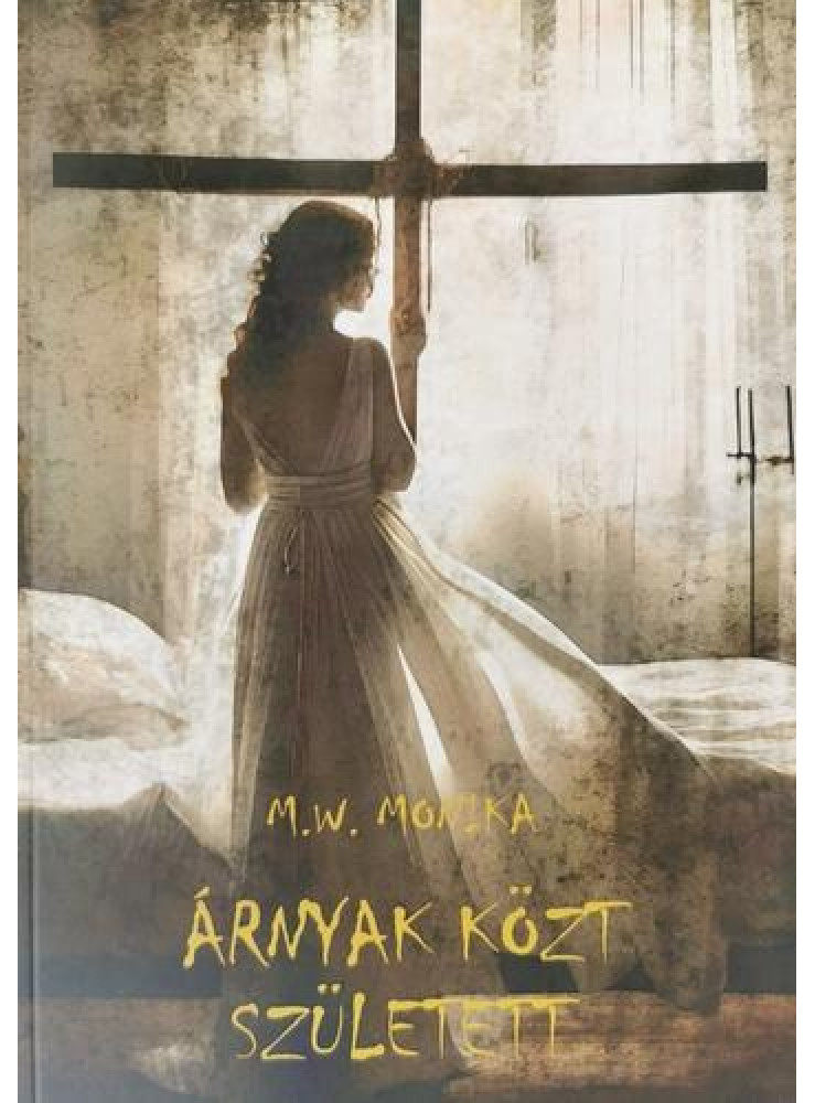 ÁRNYAK KÖZT SZÜLETETT