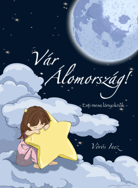 VÁR ÁLOMORSZÁG - ESTI MESE LÁNYOKNAK