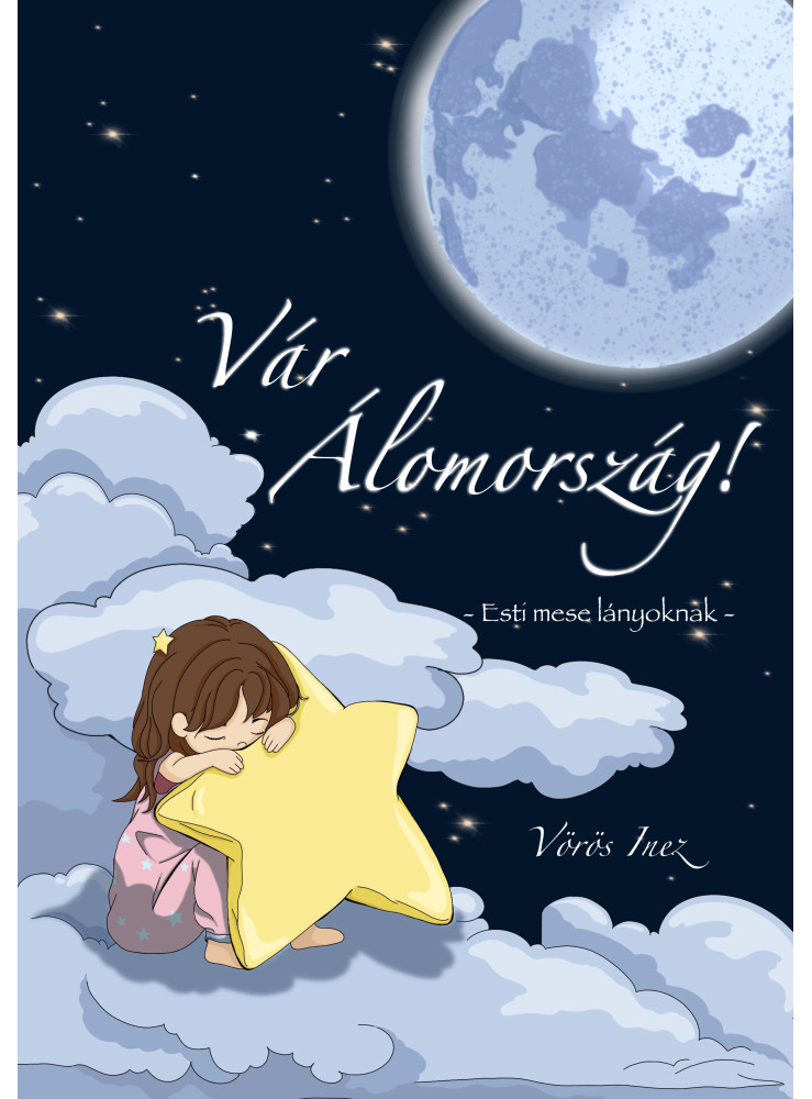VÁR ÁLOMORSZÁG - ESTI MESE LÁNYOKNAK